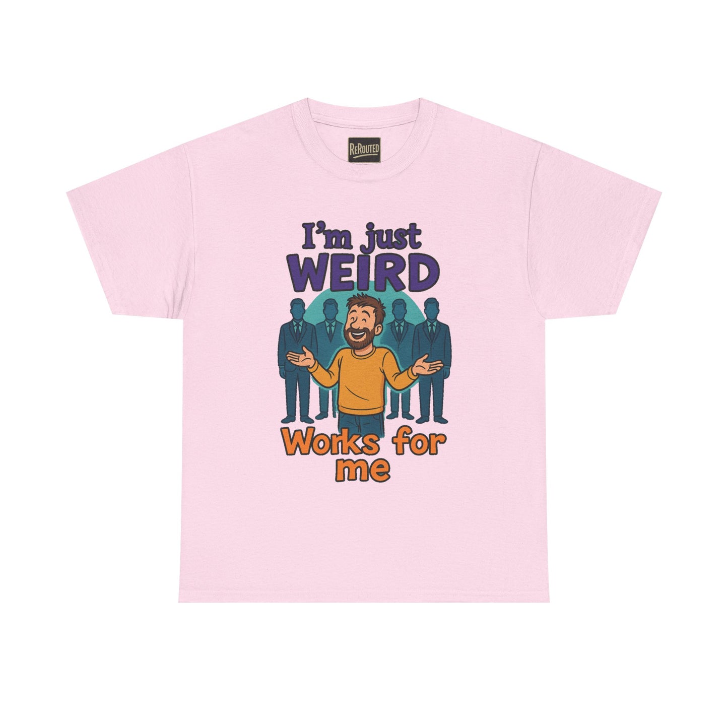 Fun Unisex Heavy Cotton Tee - "I'm Just Weird, Works for Me"