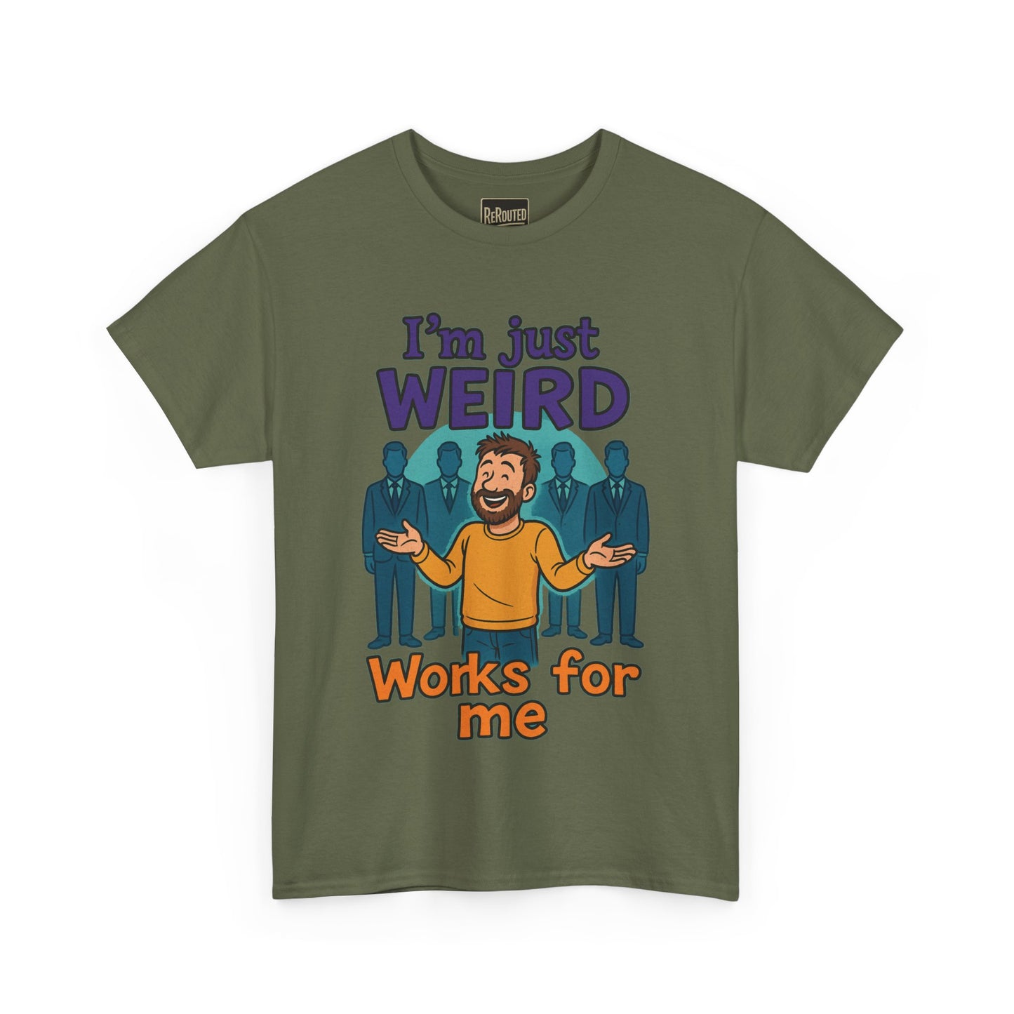 Fun Unisex Heavy Cotton Tee - "I'm Just Weird, Works for Me"