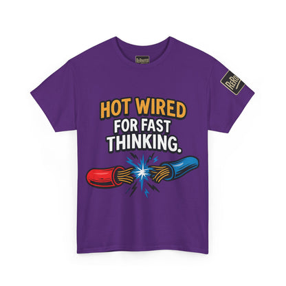 Hot Wired Unisex Heavy Cotton Tee - Fun Graphic T-Shirt for Fast Thinkers