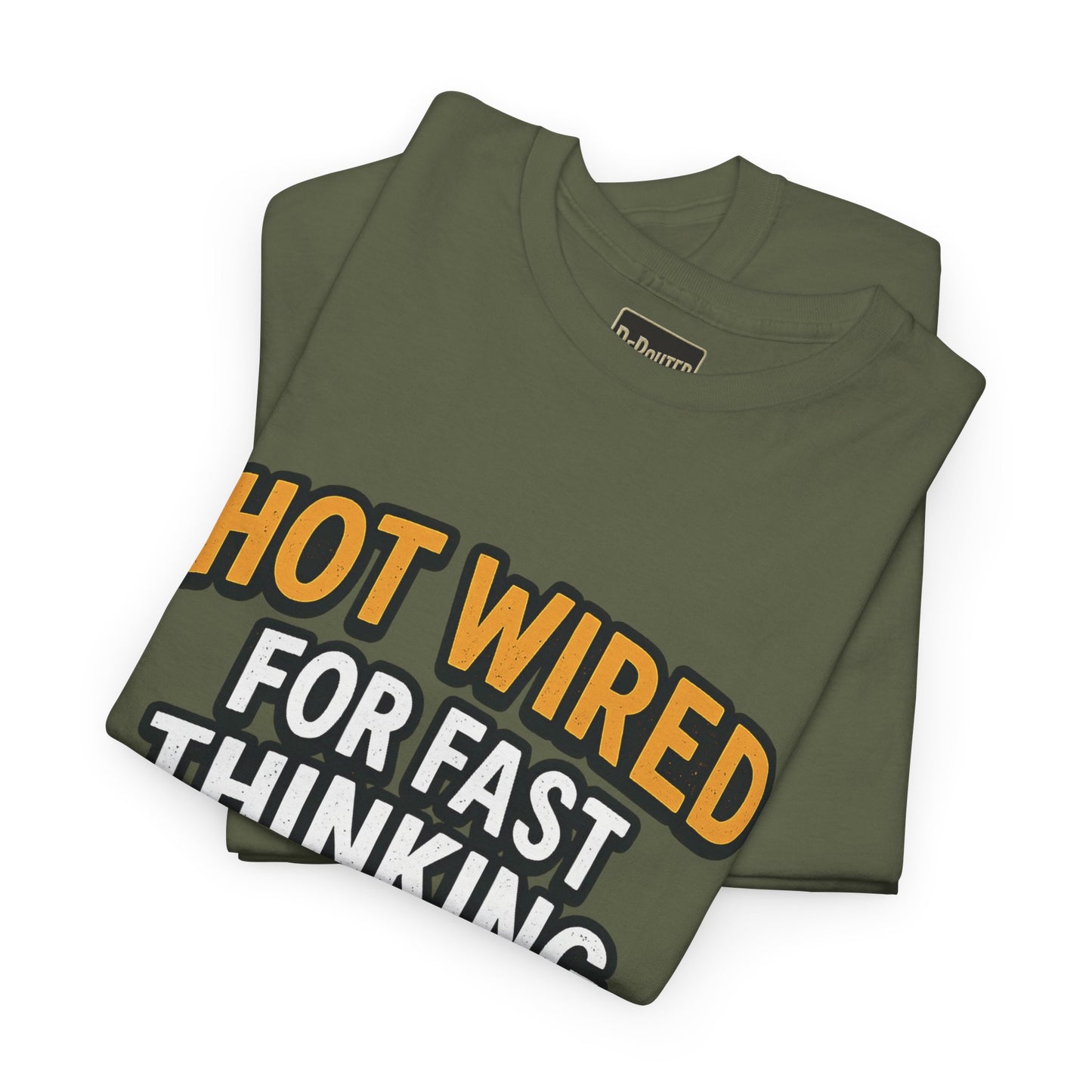 Hot Wired Unisex Heavy Cotton Tee - Fun Graphic T-Shirt for Fast Thinkers