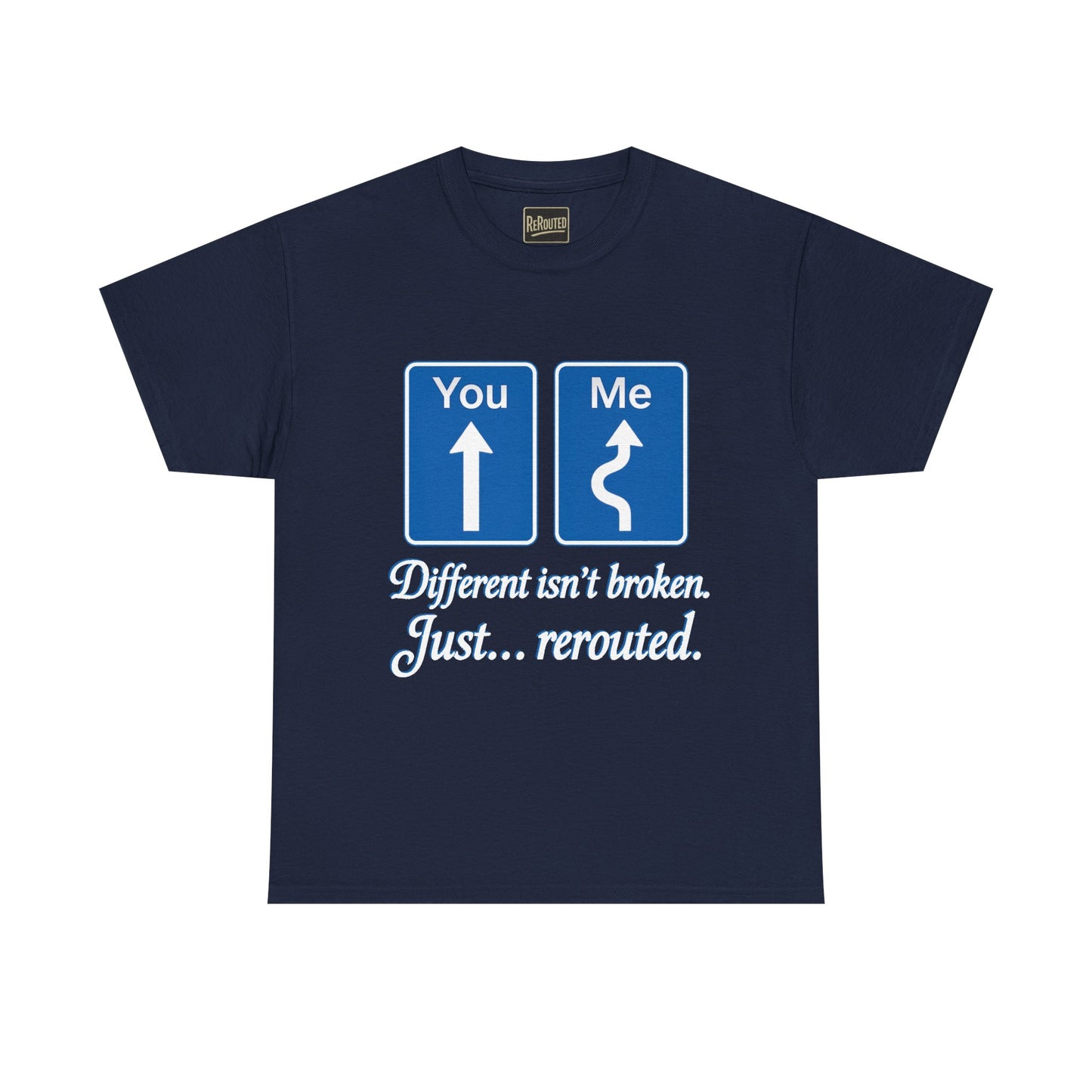 Unisex Heavy Cotton Tee - "Different Isn't Broken, Just... Rerouted" Inspirational Graphic Tee